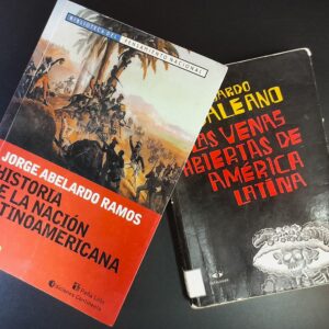 Siguen abiertas las venas de la Nación Latinoamericana. Entre la Historia de la Nación Latinoamericana de Ramos y Las Venas Abiertas de Galeano